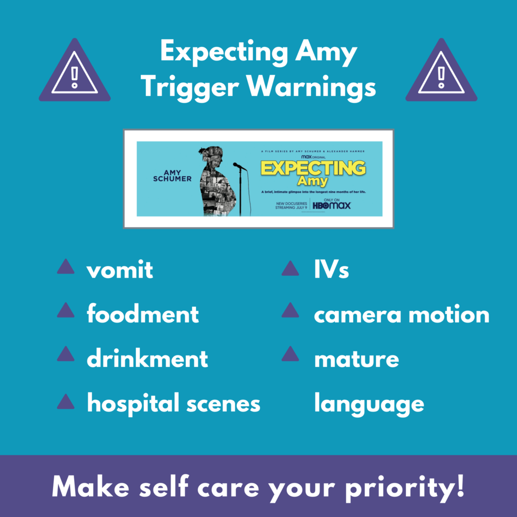 Expecting Amy Trigger Warnings graphic: vomit, foodment, drinkment, hospital scenes, IVs, camera motion, mature language
